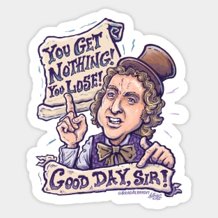 You Get Nothing! You Lose! Good Day, Sir! Sticker